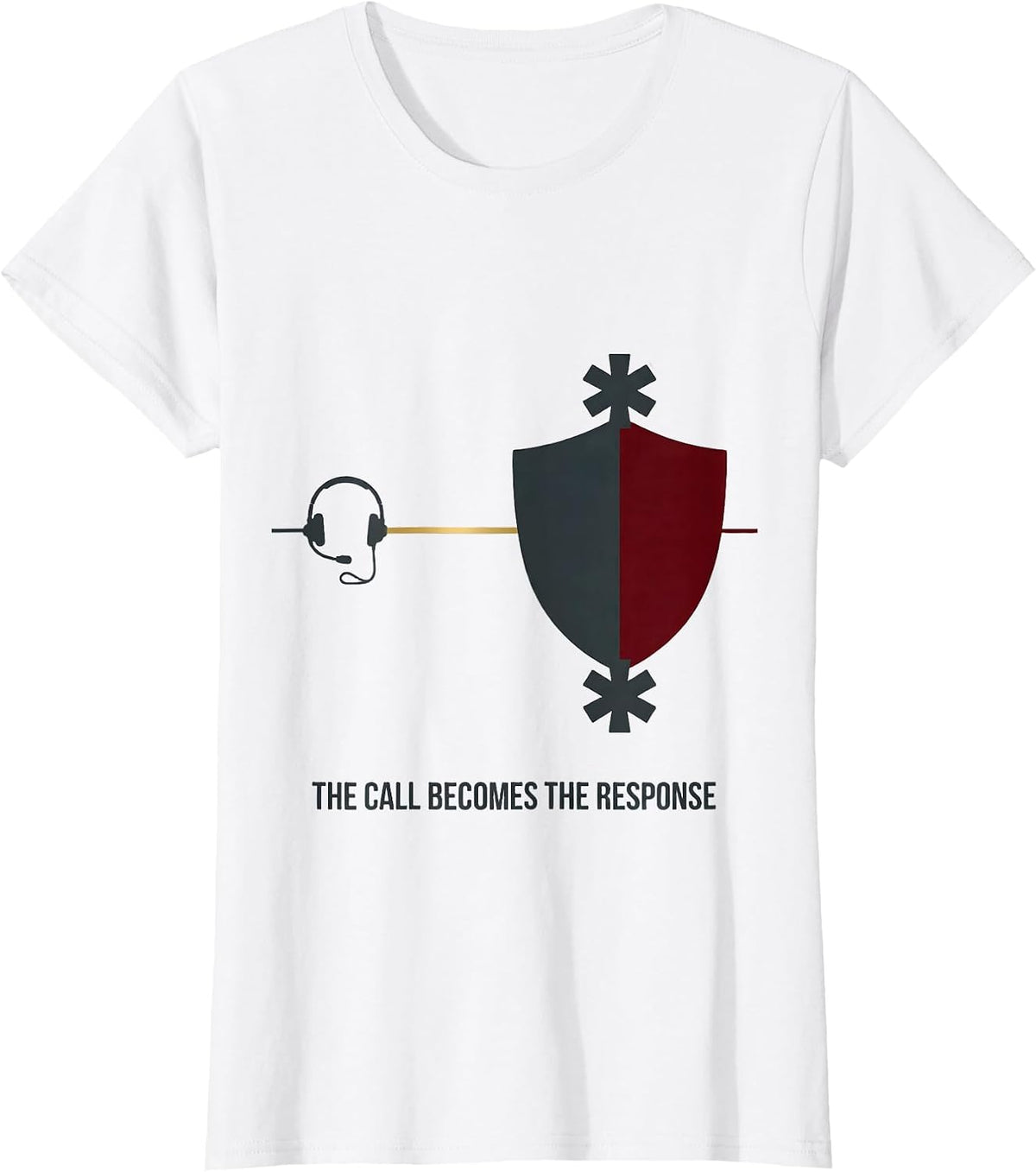 The Call Becomes The Response First Responder Tribute T-Shirt - White