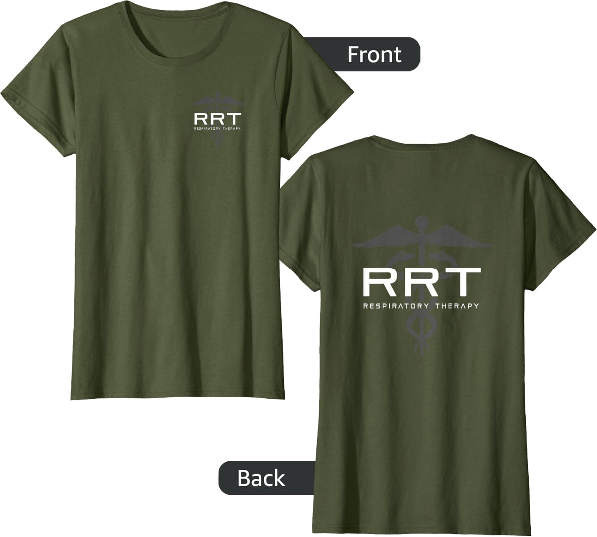 Respiratory Therapy - RRT - Front/Back - Respiratory Care T-Shirt - Olive Green