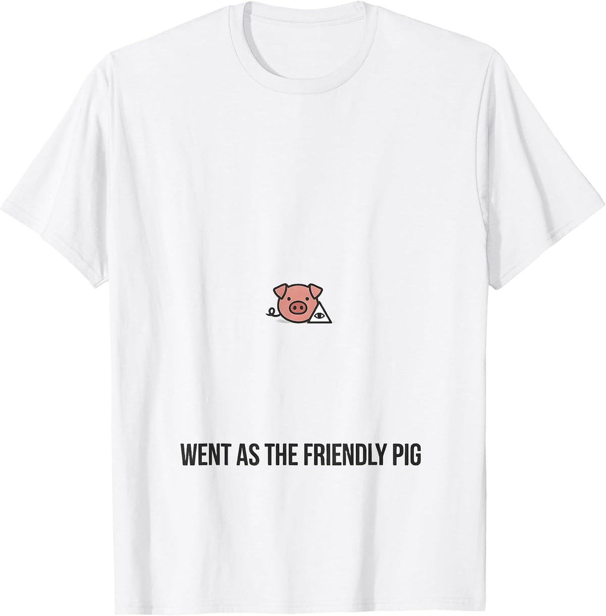 Men's Went As The Friendly Pig Funny Pig Lover Halloween Costume T-Shirt - White