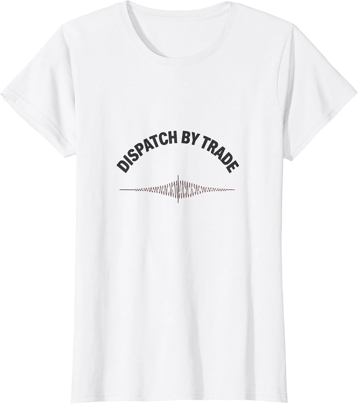 Women's Dispatch By Trade Minimalist EMS Paramedic EMT Gift T-Shirt - White