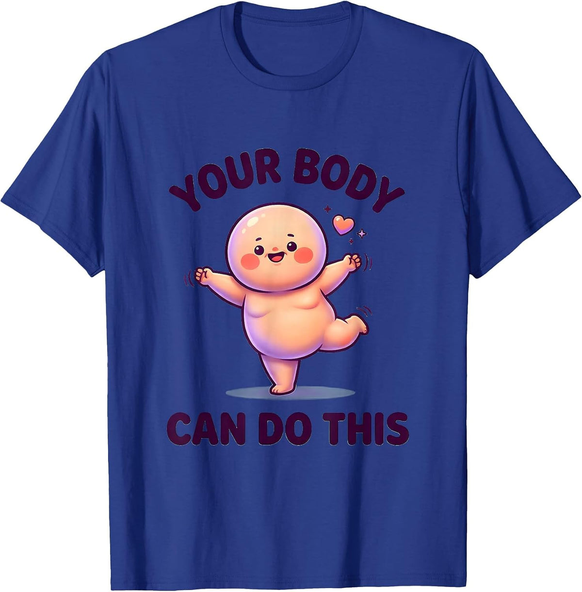 Your Body Can Do This Physical Therapy Design T-Shirt - Royal Blue