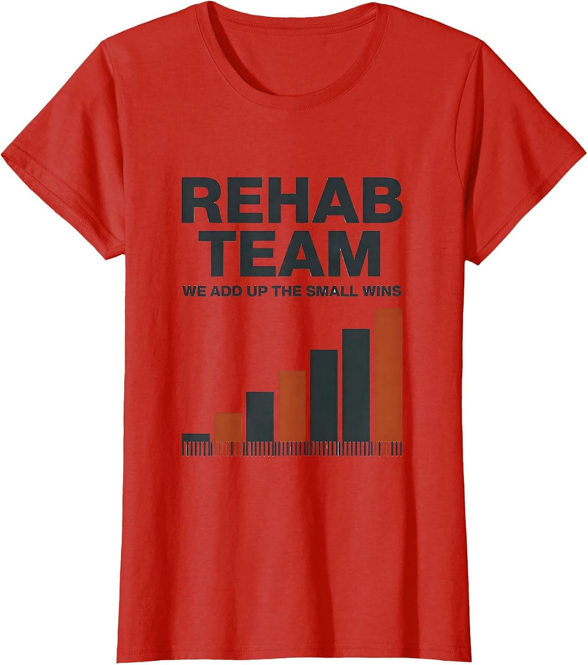 Rehab Team We Add Up The Small Wins Physical Therapist Group T-Shirt - Red