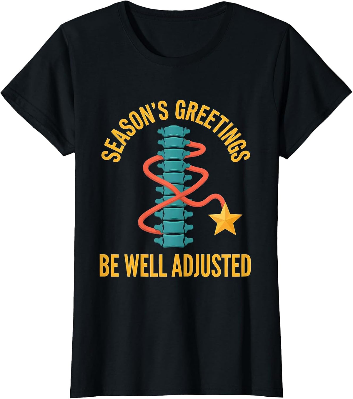 Season's Greetings, Be Well Adjusted Funny Chiropractor T-Shirt - Black