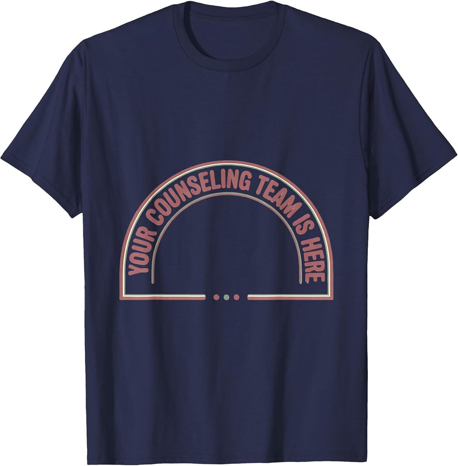 Your Counseling Team Is Here Funny School Counselor Back T-Shirt - Navy Blue