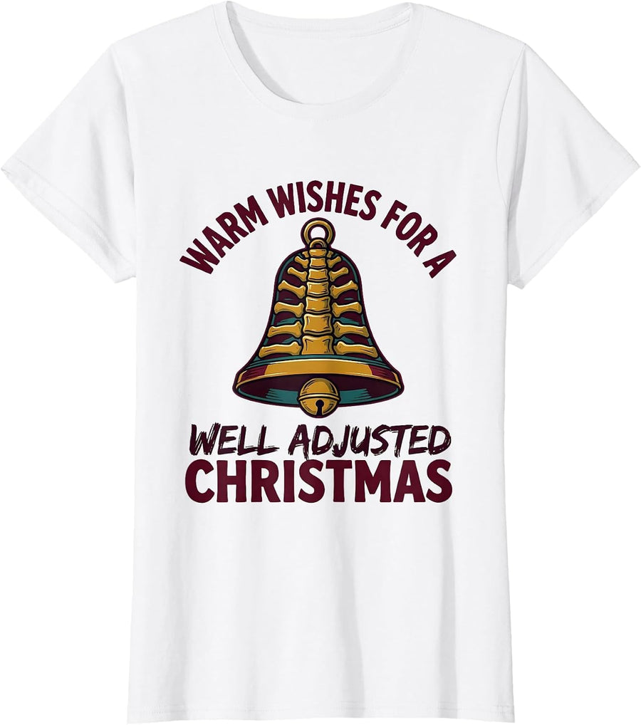 Women's Warm Wishes For A Well Adjusted Christmas Funny Chiropractor T-Shirt - White