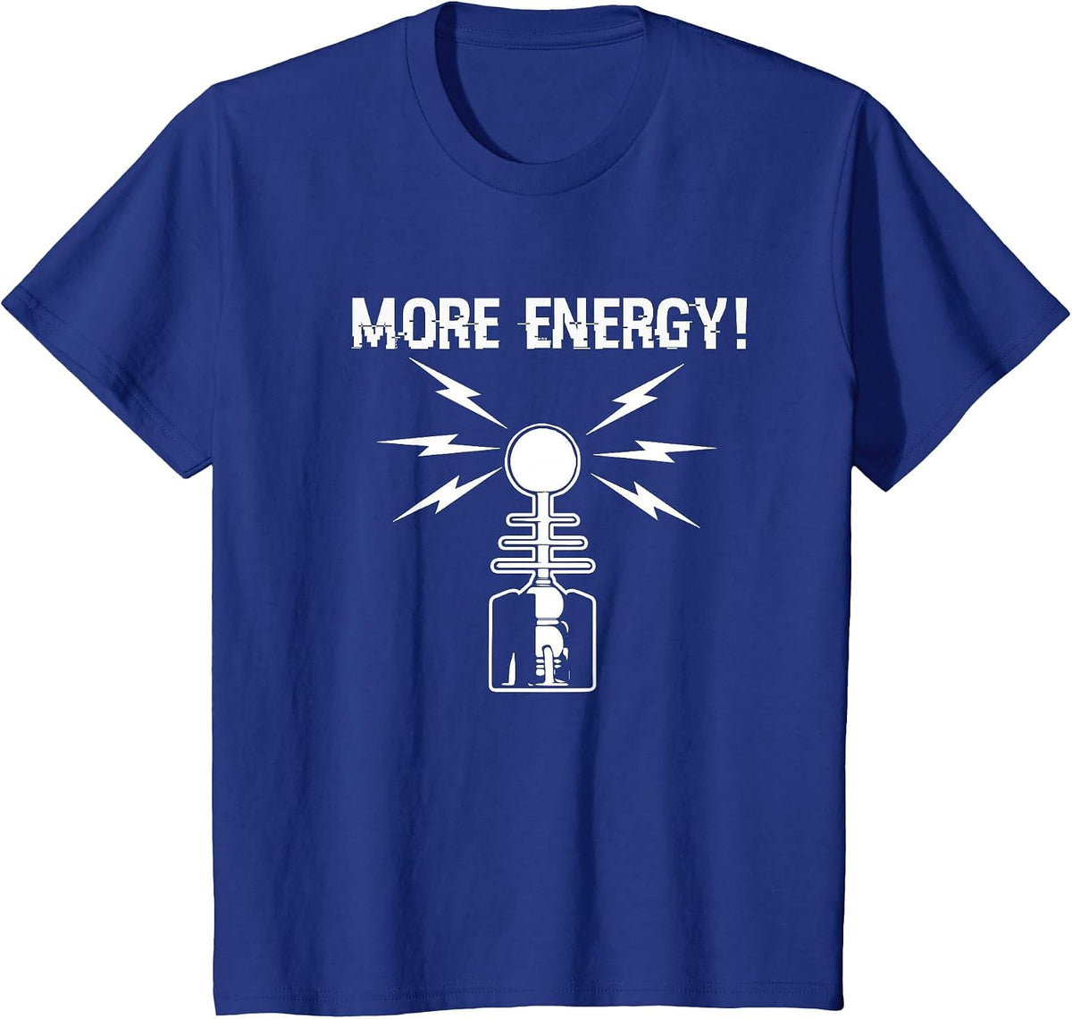 More Energy Tesla Coil Funny Physics Voltage T-Shirt T-Shirt - Royal Blue