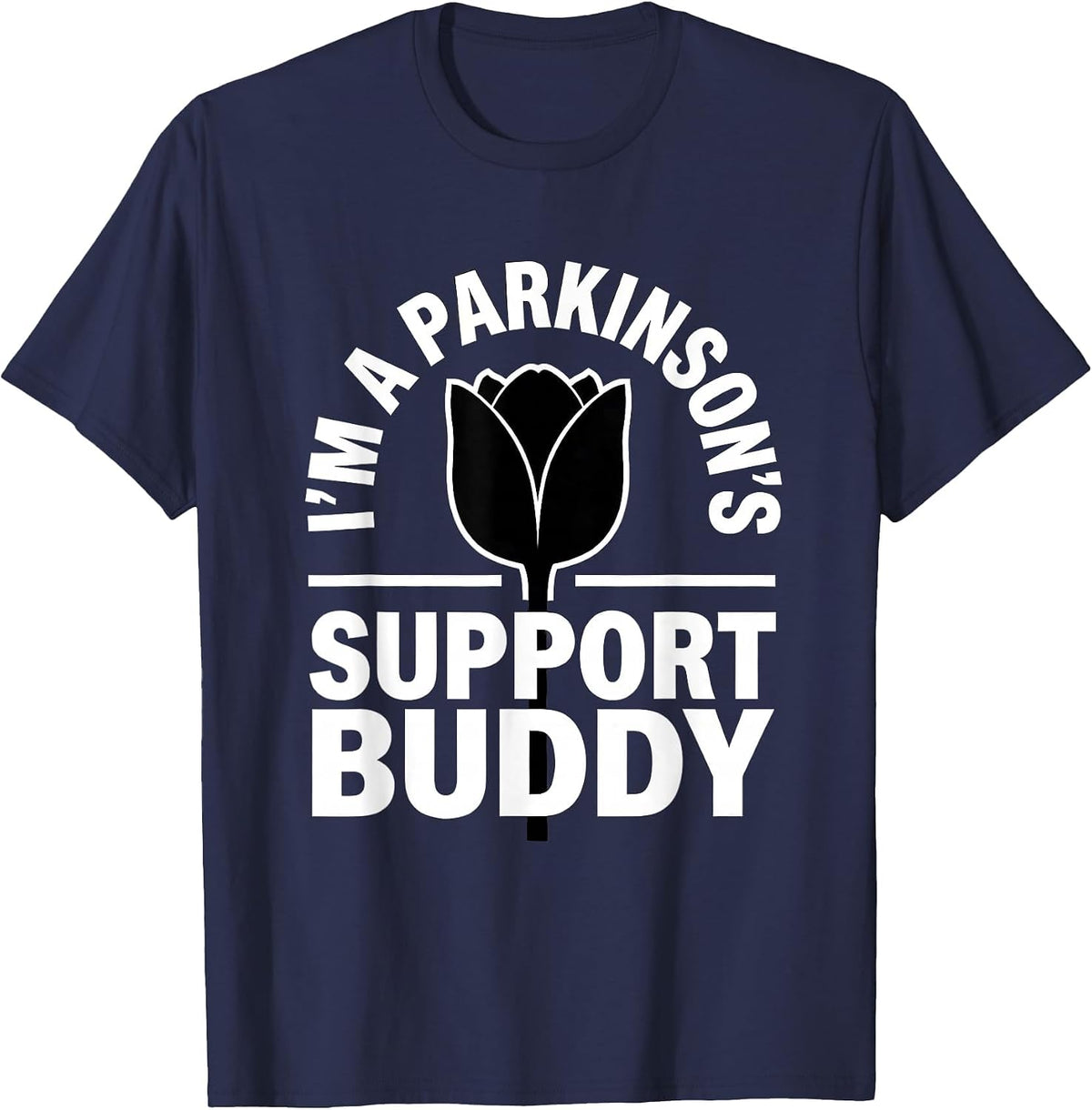 Men's I'm a Parkinson's Support Buddy Awareness Support Squad Gift T-Shirt - Navy Blue