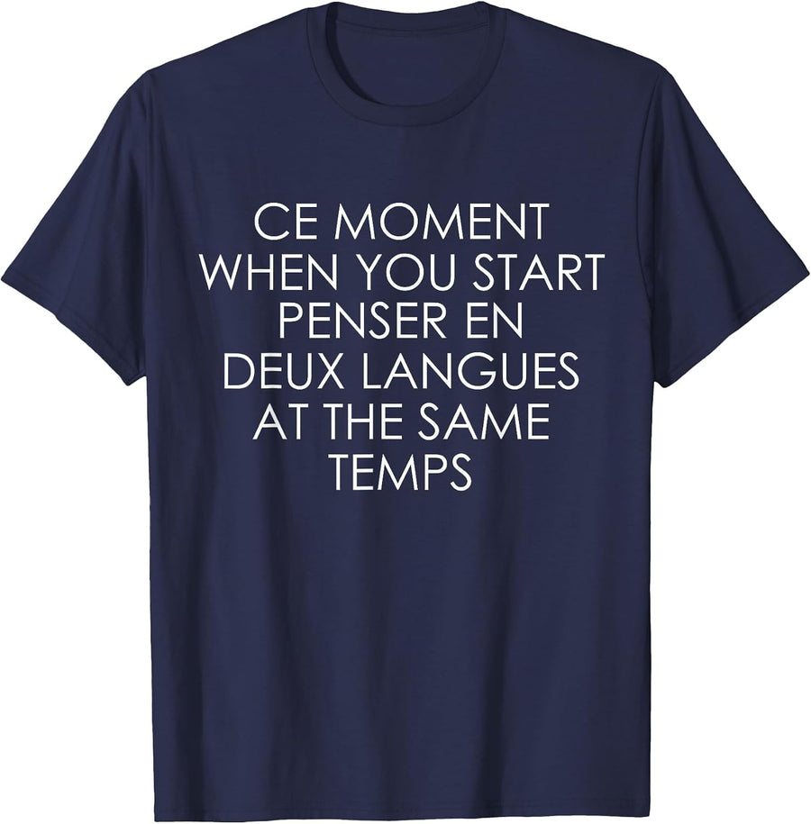 Ce Moment When You Start Penser En Deux Langues At The Same T-Shirt - Navy Blue