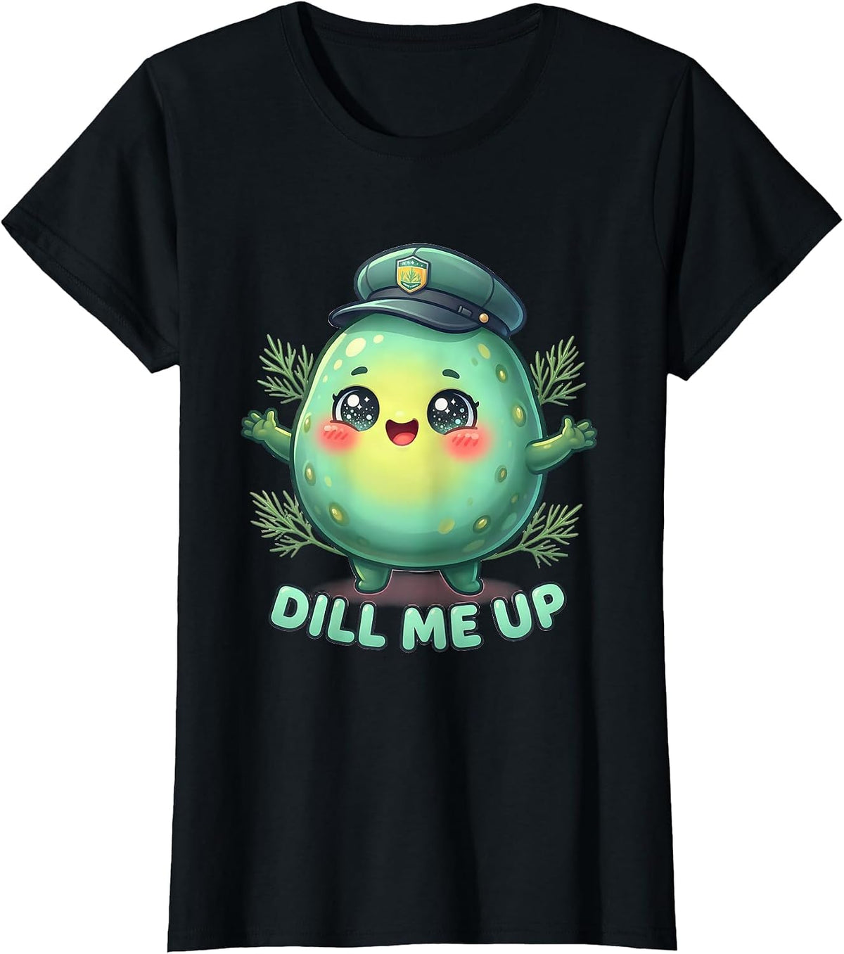 Dill Me Up Funny Pickle Lover Design T-Shirt - Black