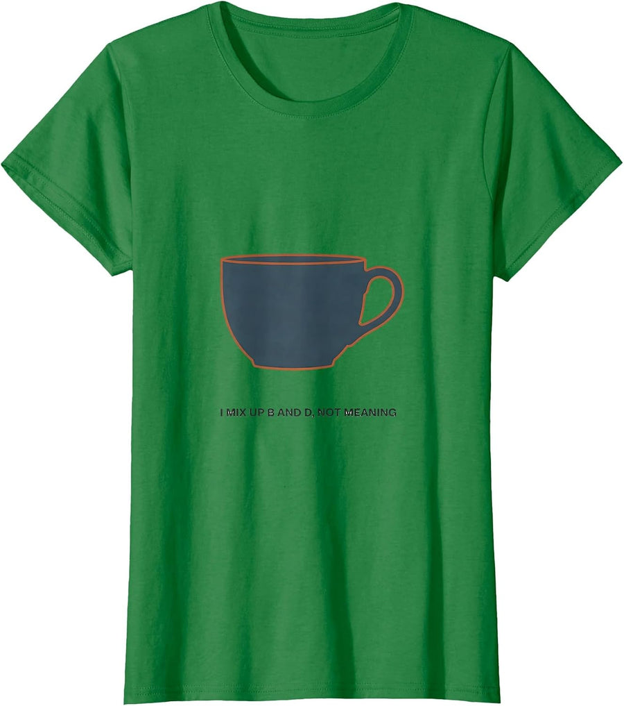 Women's I Mix Up B And D Not Meaning Funny Dyslexia Teacher T-Shirt - Kelly Green