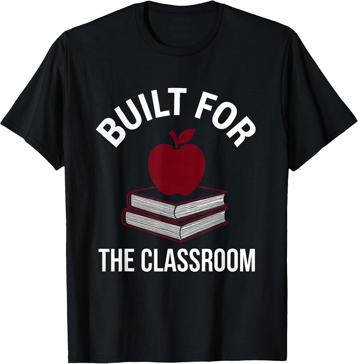 Men's Built for the Classroom Teacher Graphic Design T-Shirt - Black