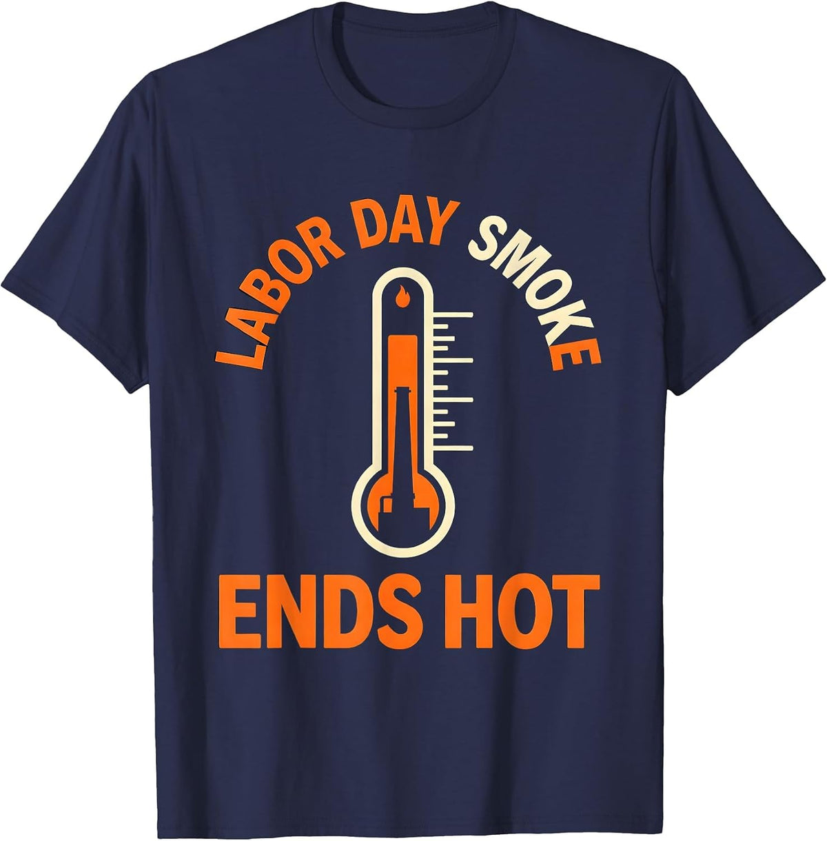 Labor Day Smoke Ends Hot Funny BBQ Cookout Party Dad T-Shirt - Navy Blue