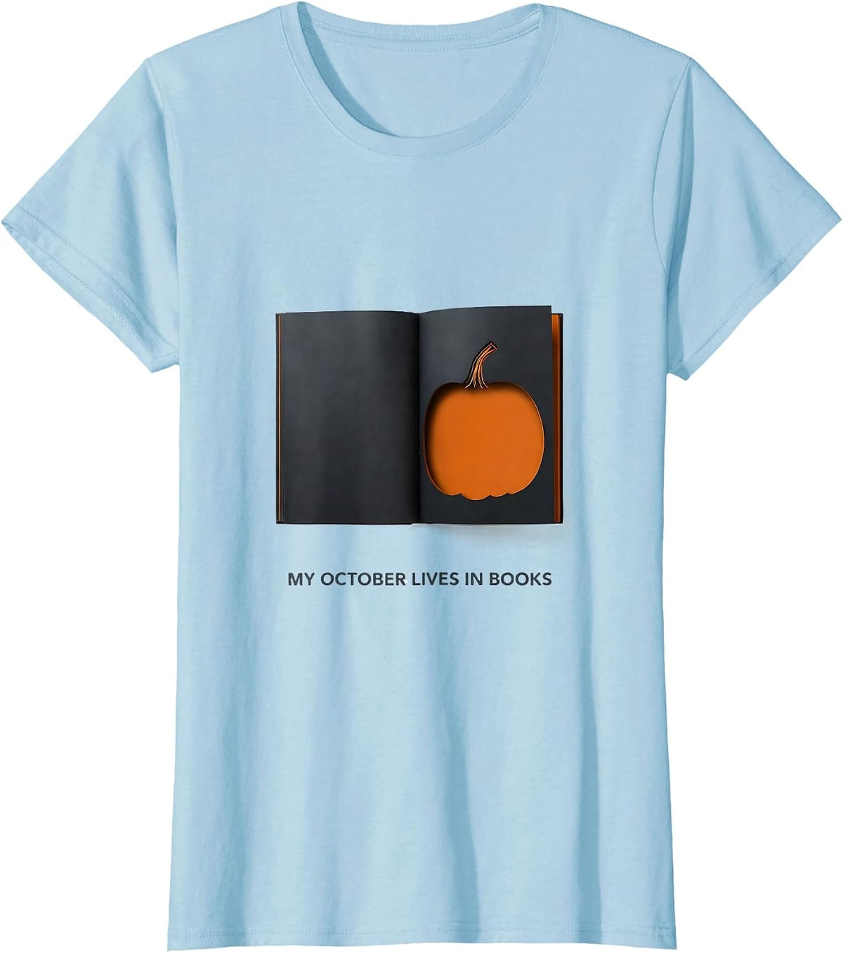 My October Lives In Books Minimalist Teacher Book Lover T-Shirt - Baby Blue