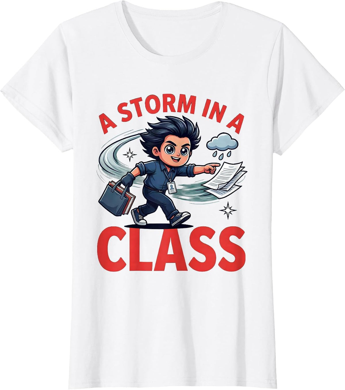 A STORM IN A CLASS Funny Teacher Classroom Humor T-Shirt - White
