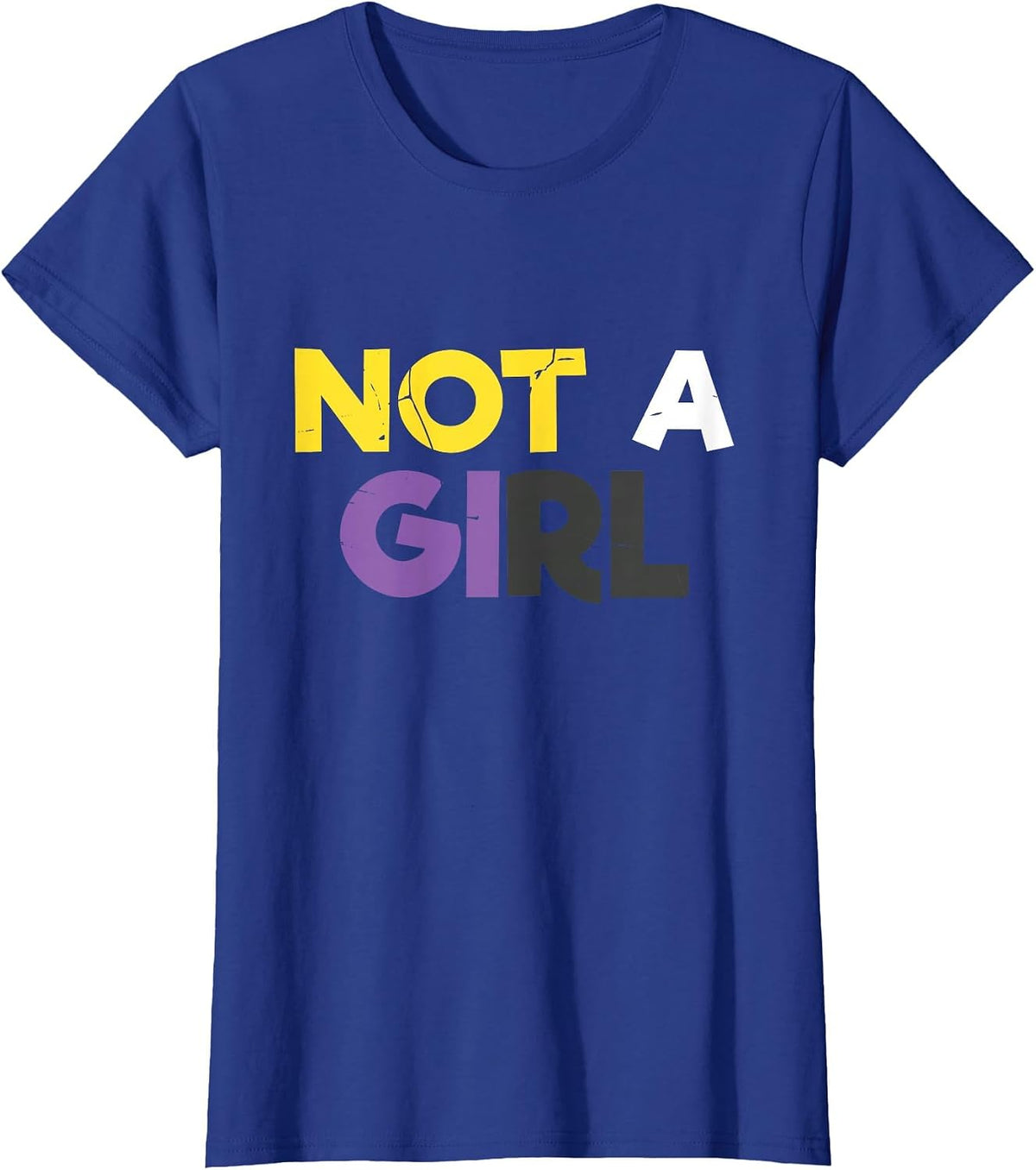 Not A Girl LGBT LGBTQ Pride Nonbinary Non Binary T-Shirt - Royal Blue