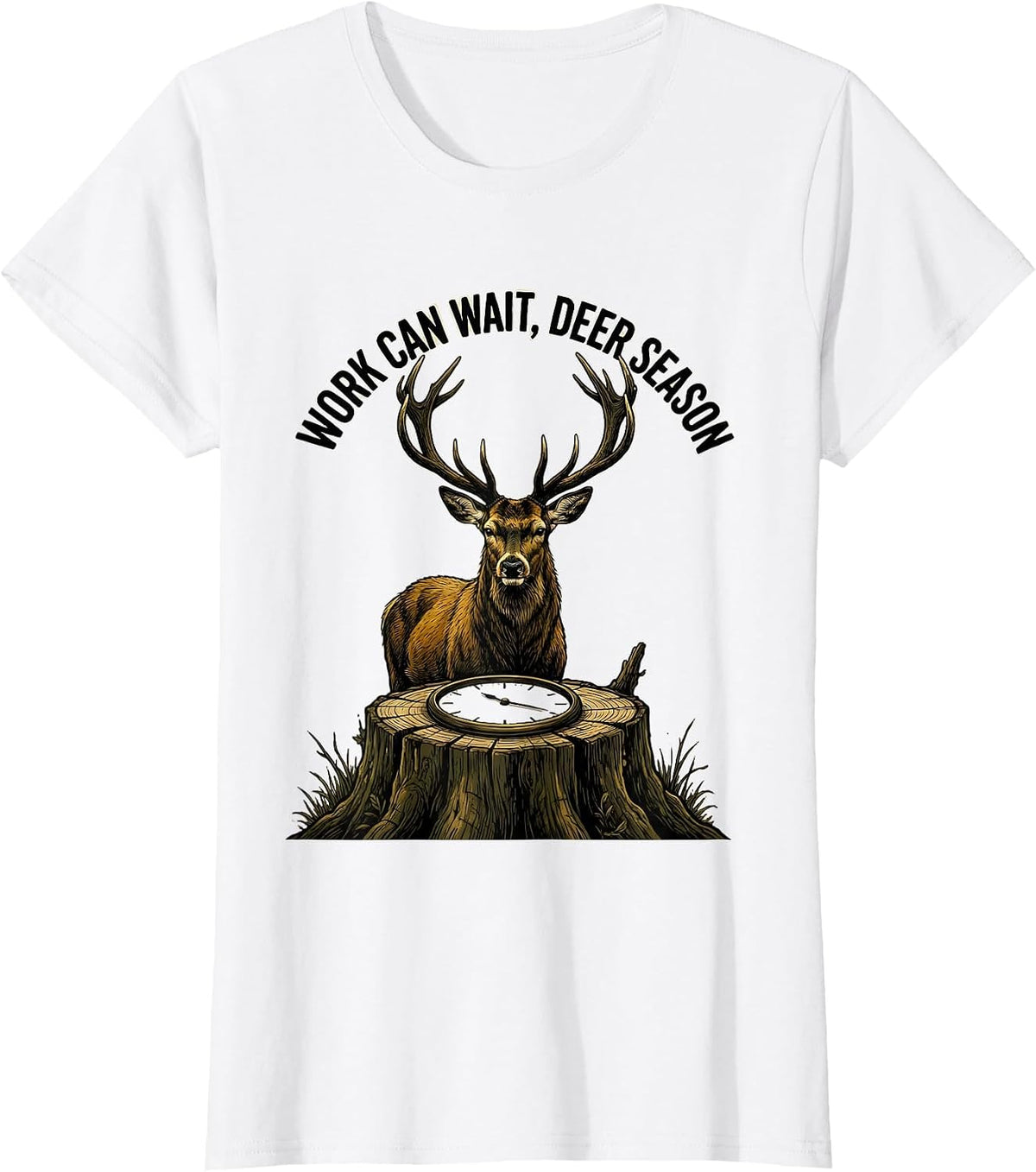 Work Can Wait Deer Season Funny Hunting Dad Gift T-Shirt - White