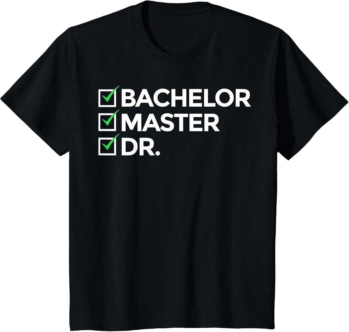 Cool Doctorate for Men Women Bachelor Doctors Masters Degree T-Shirt - Black