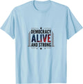 Democracy Alive and Strong Inauguration Design T-Shirt - Baby Blue