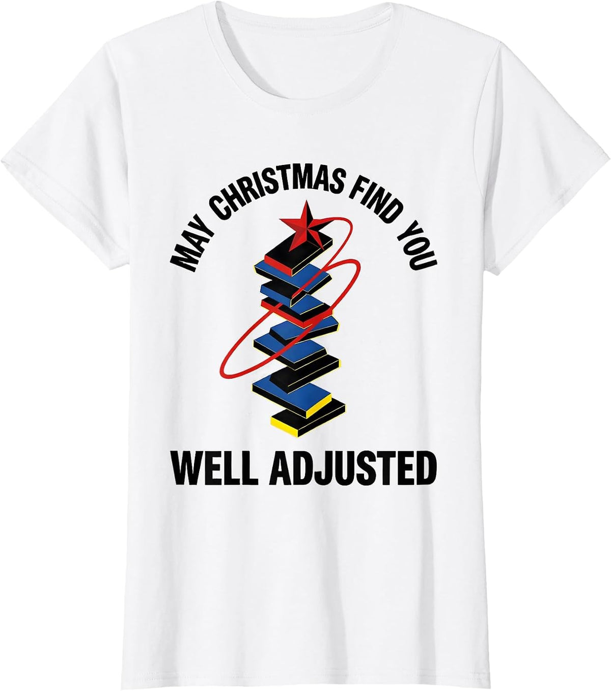 May Christmas Find You Well Adjusted Funny Chiropractor T-Shirt - White