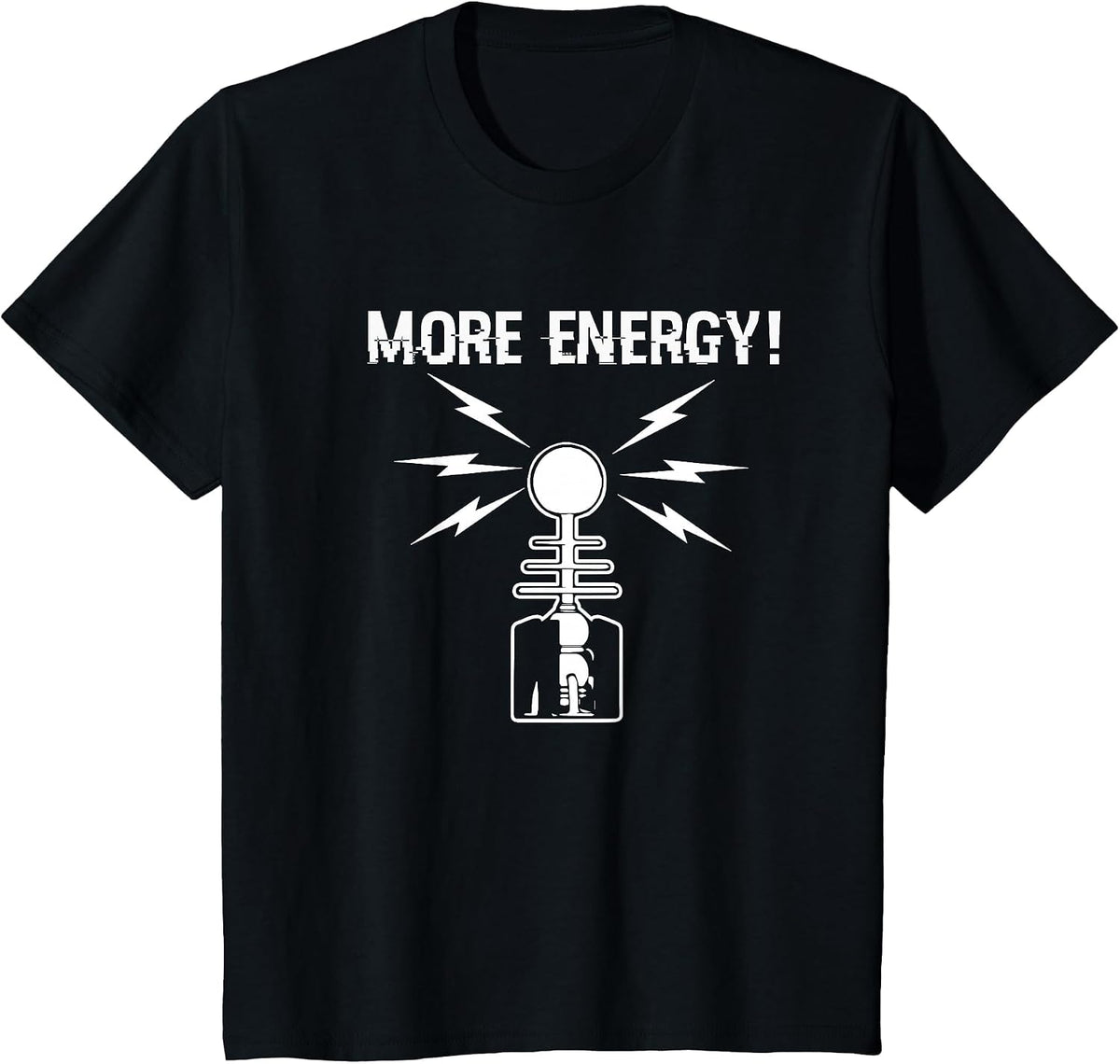 More Energy Tesla Coil Funny Physics Voltage T-Shirt T-Shirt - Black