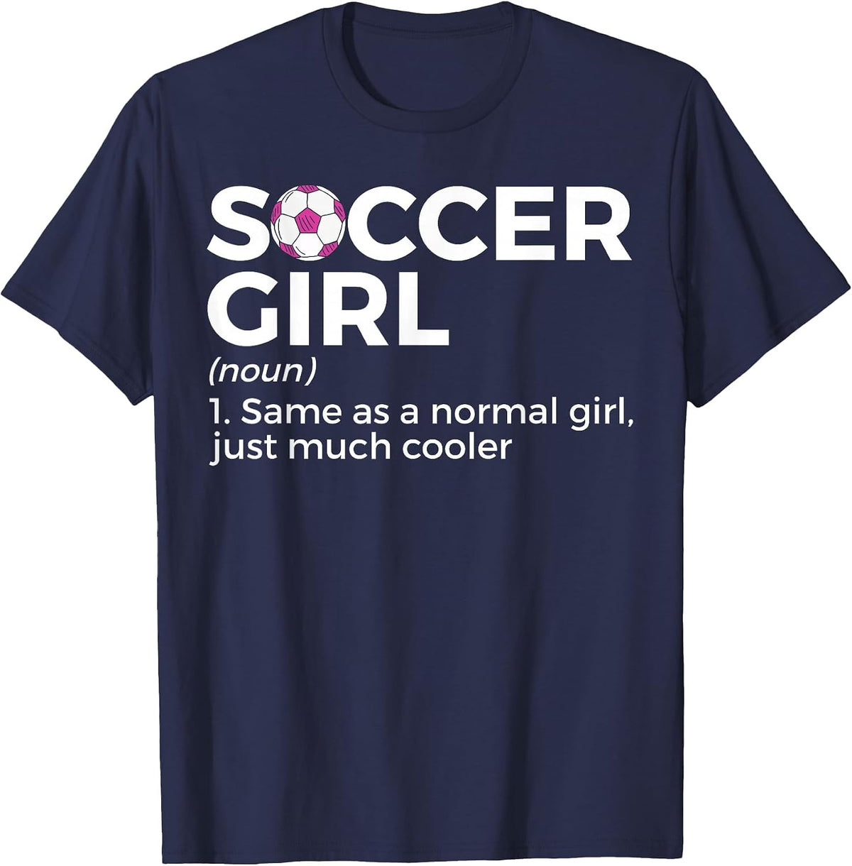 Soccer Girl Definition T-Shirt - Navy Blue