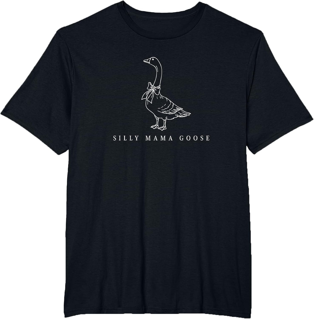 Classic Funny Silly Mama Goose Lovers Moms Mothers Day T-Shirt - Black