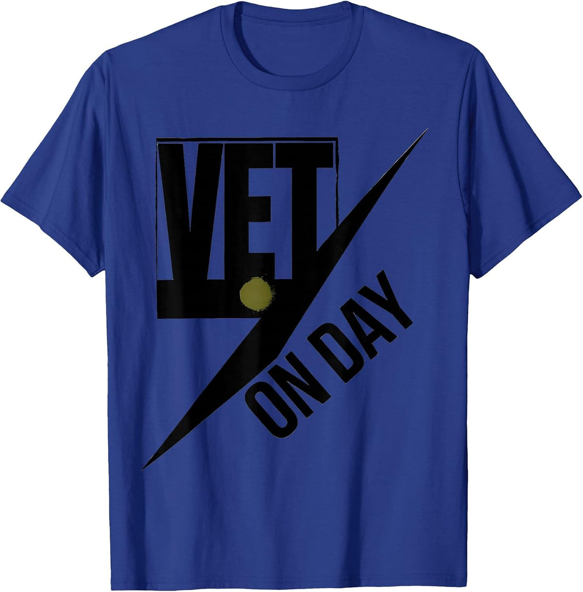 Vet On Day Patriotic Military Veteran T-Shirt - Royal Blue