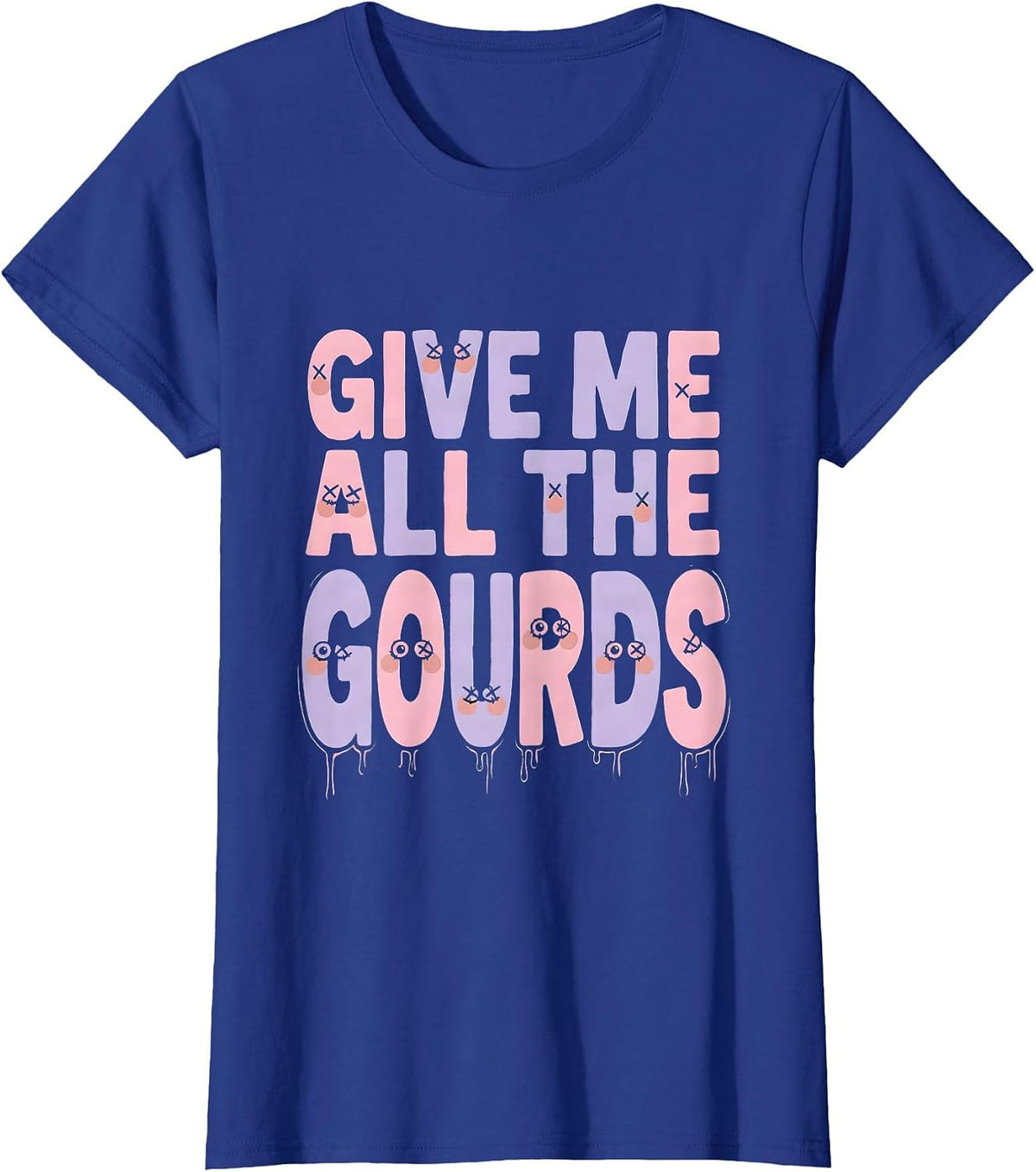 Women's Give Me All The Gourds Fall Harvest Design T-Shirt - Royal Blue