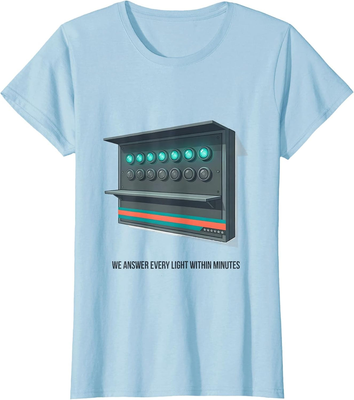 Women's We Answer Every Light Within Minutes Flat Vector First T-Shirt - Baby Blue