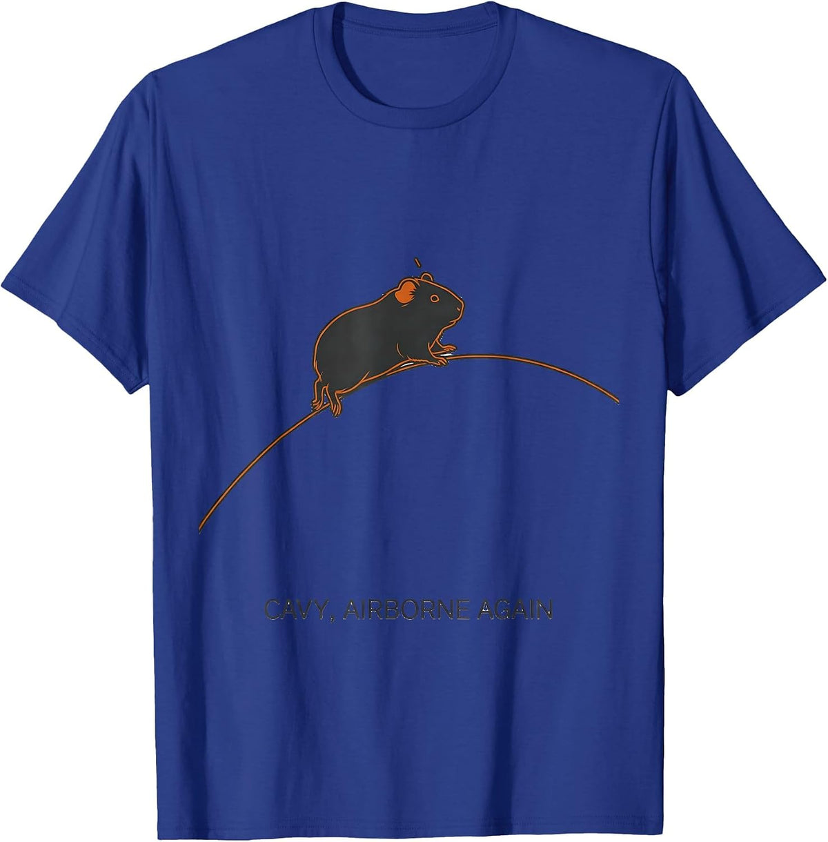 Cavy, Airborne Again Funny Guinea Pig Lover Gift T-Shirt - Royal Blue