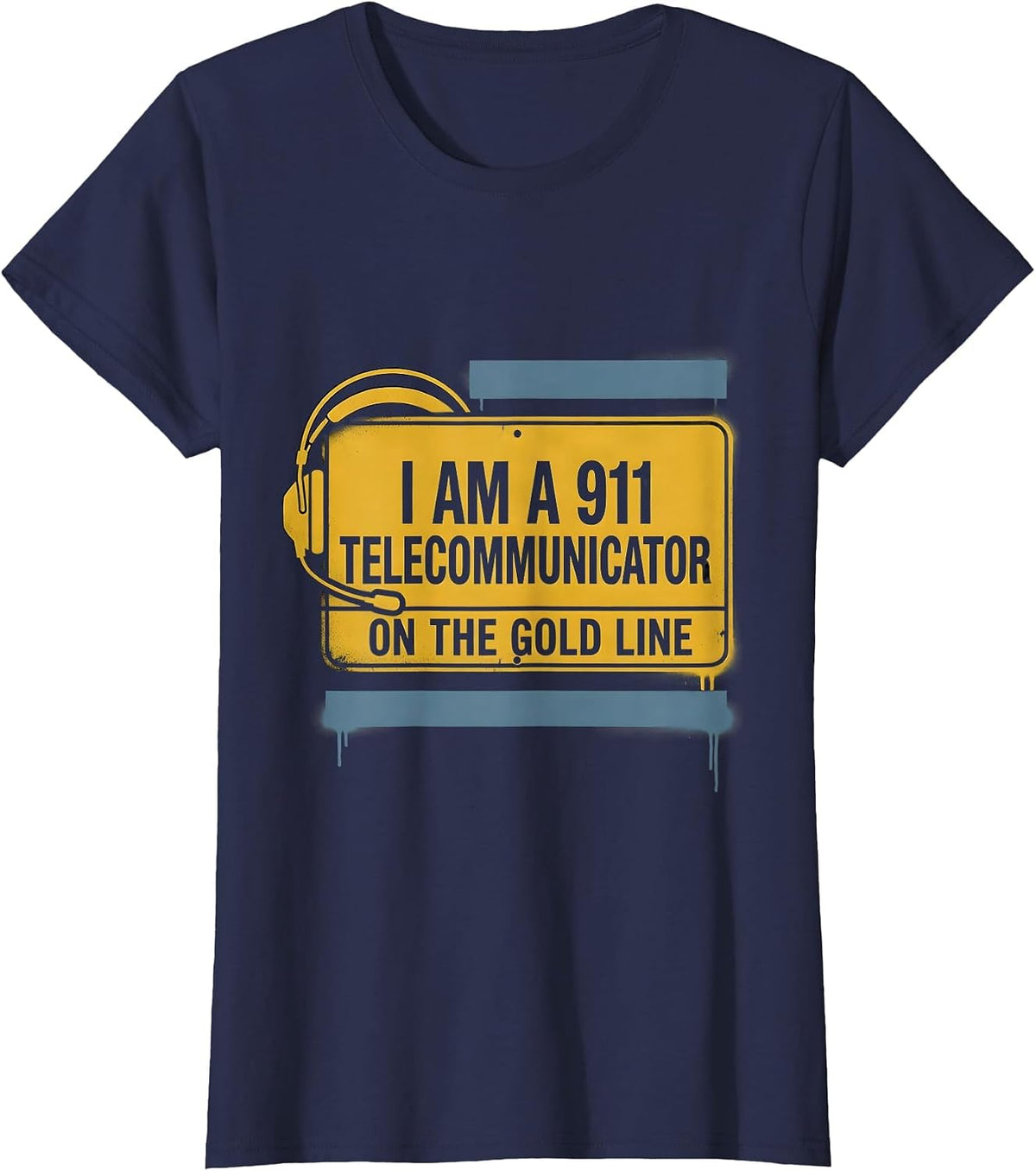 Women's I Am A 911 Telecommunicator On The Gold Line First Responder T-Shirt - Navy Blue