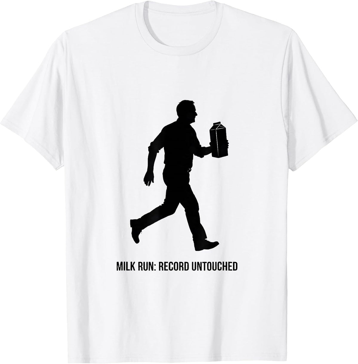 Men's Milk Run Record Untouched Funny Dad Gift for Fathers Day T-Shirt - White