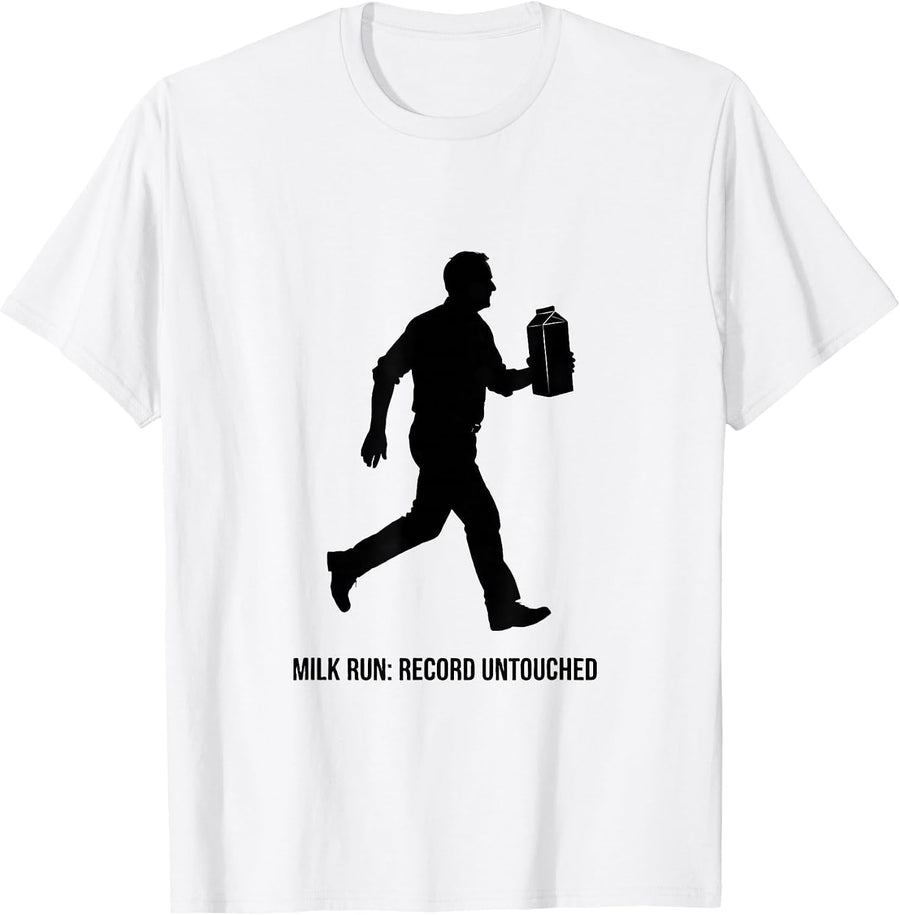 Men's Milk Run Record Untouched Funny Dad Gift for Fathers Day T-Shirt - White