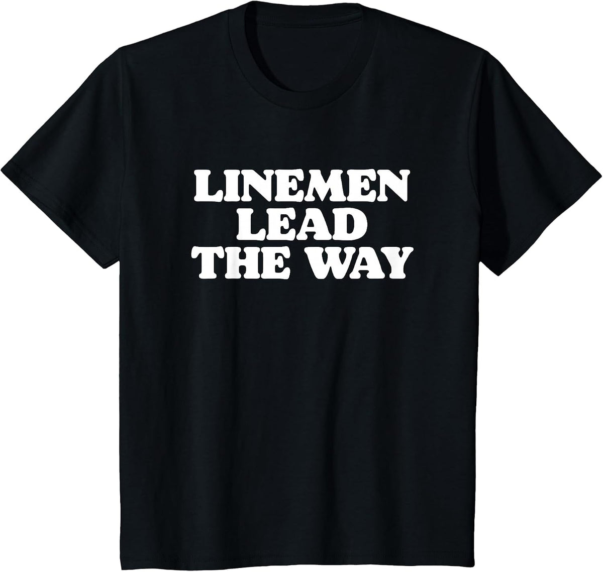 Linemen Lead The Way Offense & Defense Lineman Football T-Shirt - Black