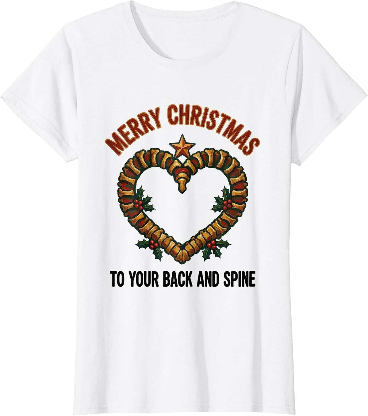 Women's Merry Christmas To Your Back And Spine Folk Art Chiropractor T-Shirt - White