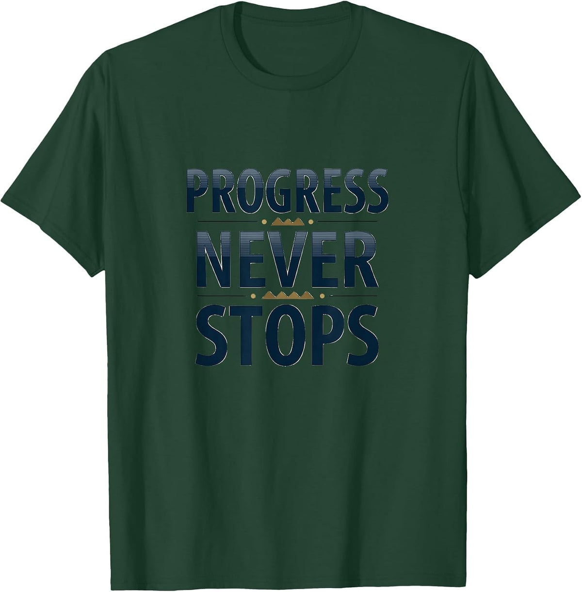 Progress Never Stops Inauguration Design T-Shirt - Dark Green