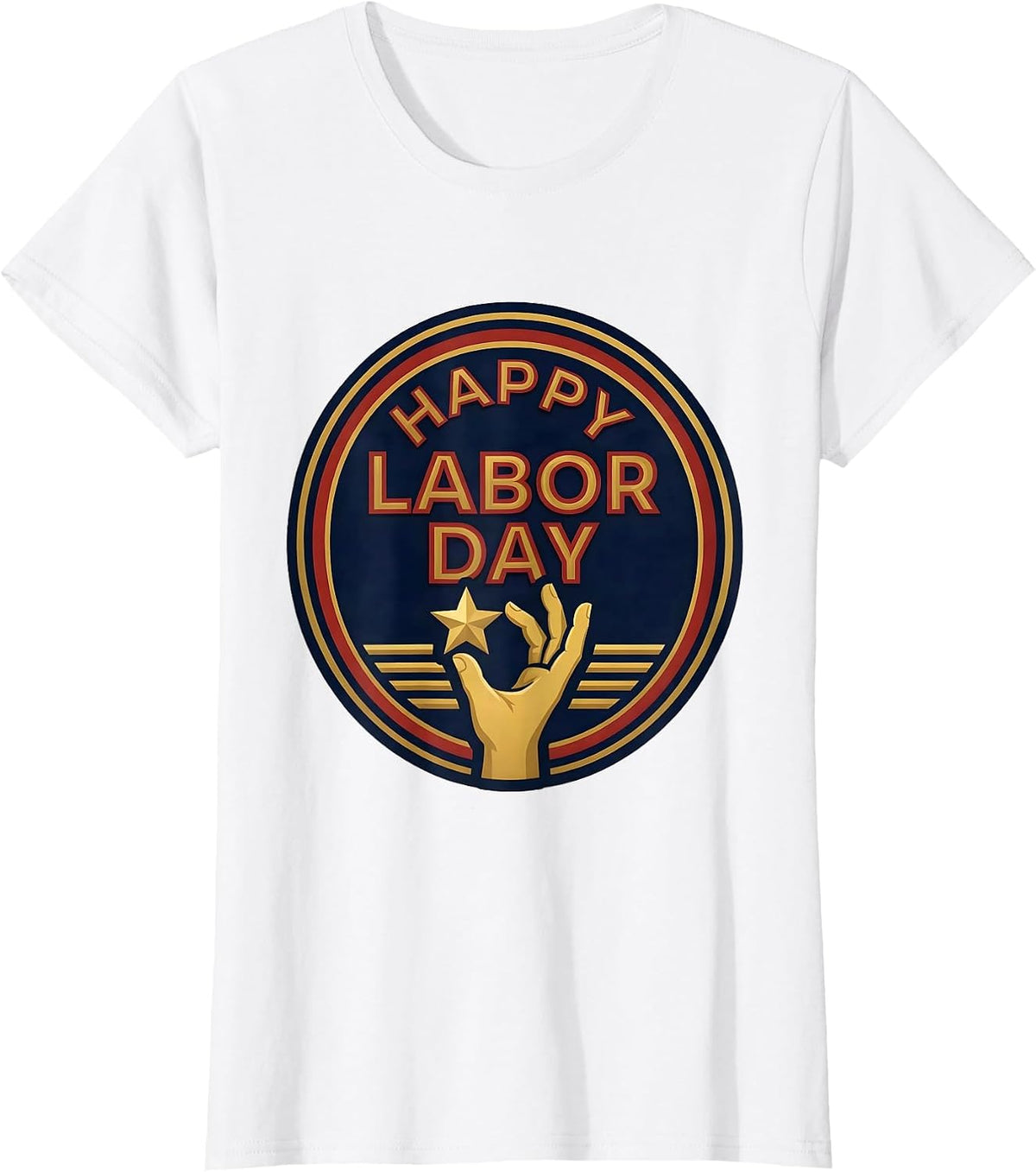 Women's Happy Labor Day Patriotic Americana Tribute Emblem Gift T-Shirt - White