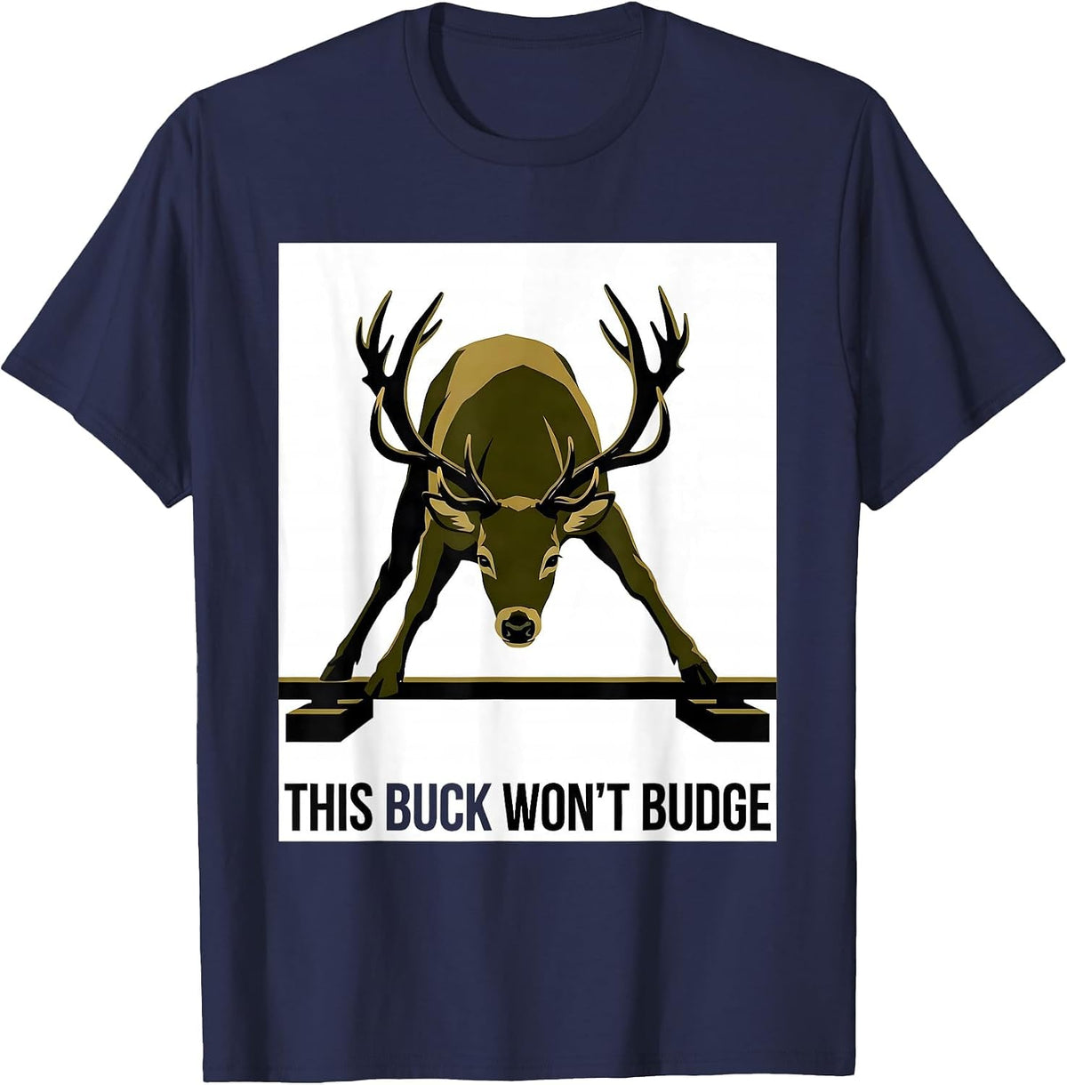 Men's This Buck Won't Budge Funny Deer Hunting Camo Outdoor Humor T-Shirt - Navy Blue