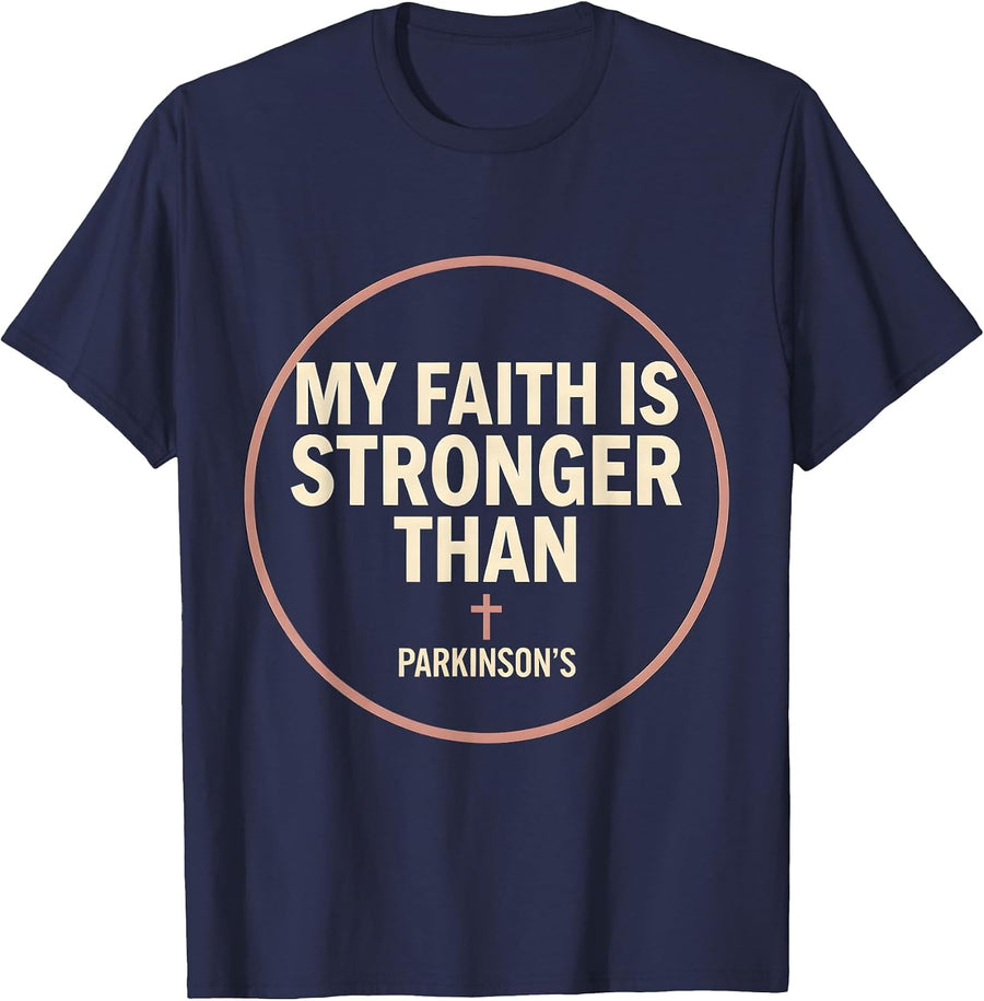 My Faith Is Stronger Than Parkinson's Faith Support T-Shirt - Navy Blue