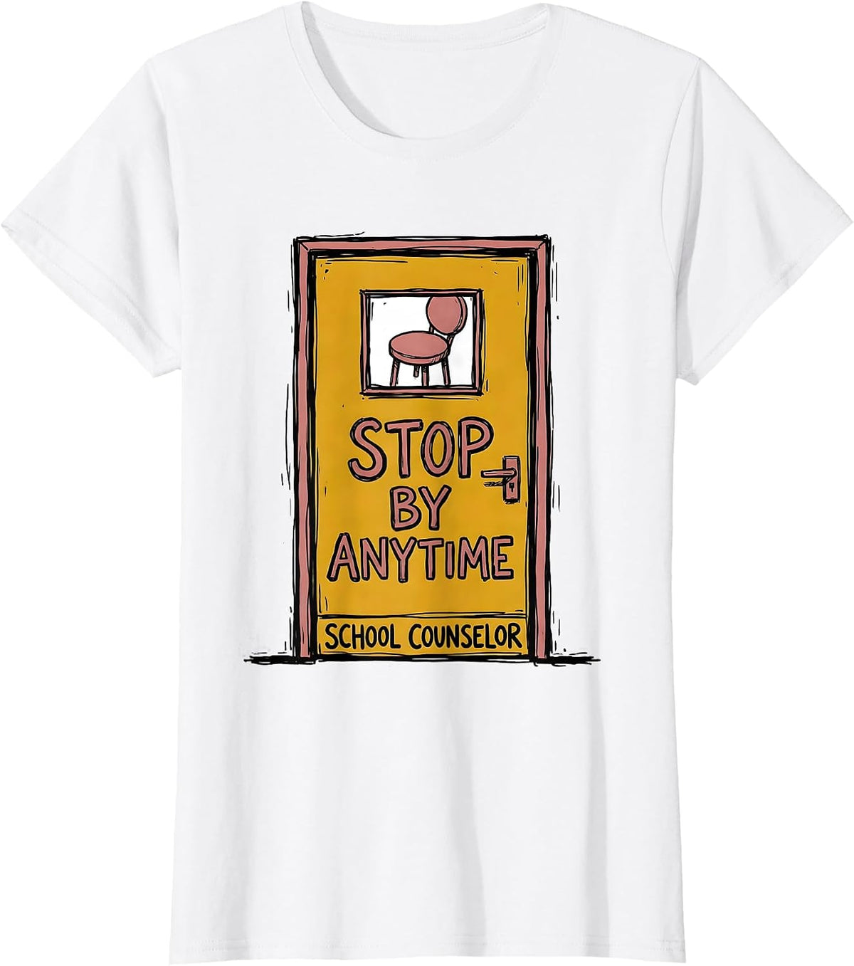 Women's Stop By Anytime School Counselor Funny Support Staff T-Shirt - White