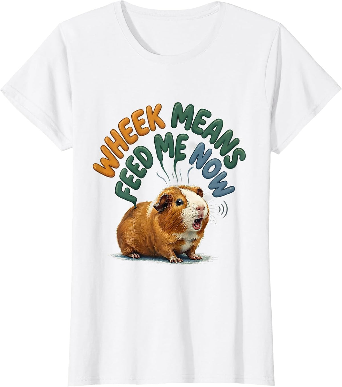 Wheek Means Feed Me Now Cute Guinea Pig Owner Pet Lover T-Shirt - White