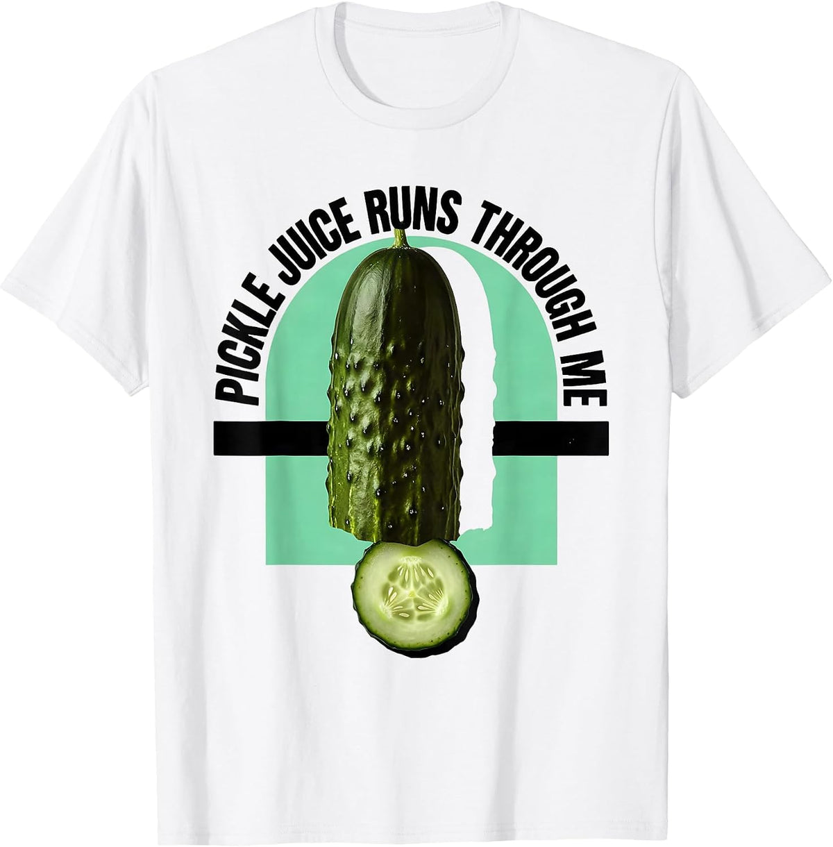 Men's Pickle Juice Runs Through Me Funny Pickle Design T-Shirt - White