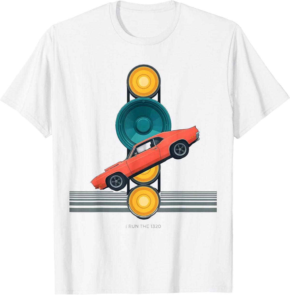 Men's I Run The 1320 Vintage Muscle Car Racing Enthusiast Pride T-Shirt - White