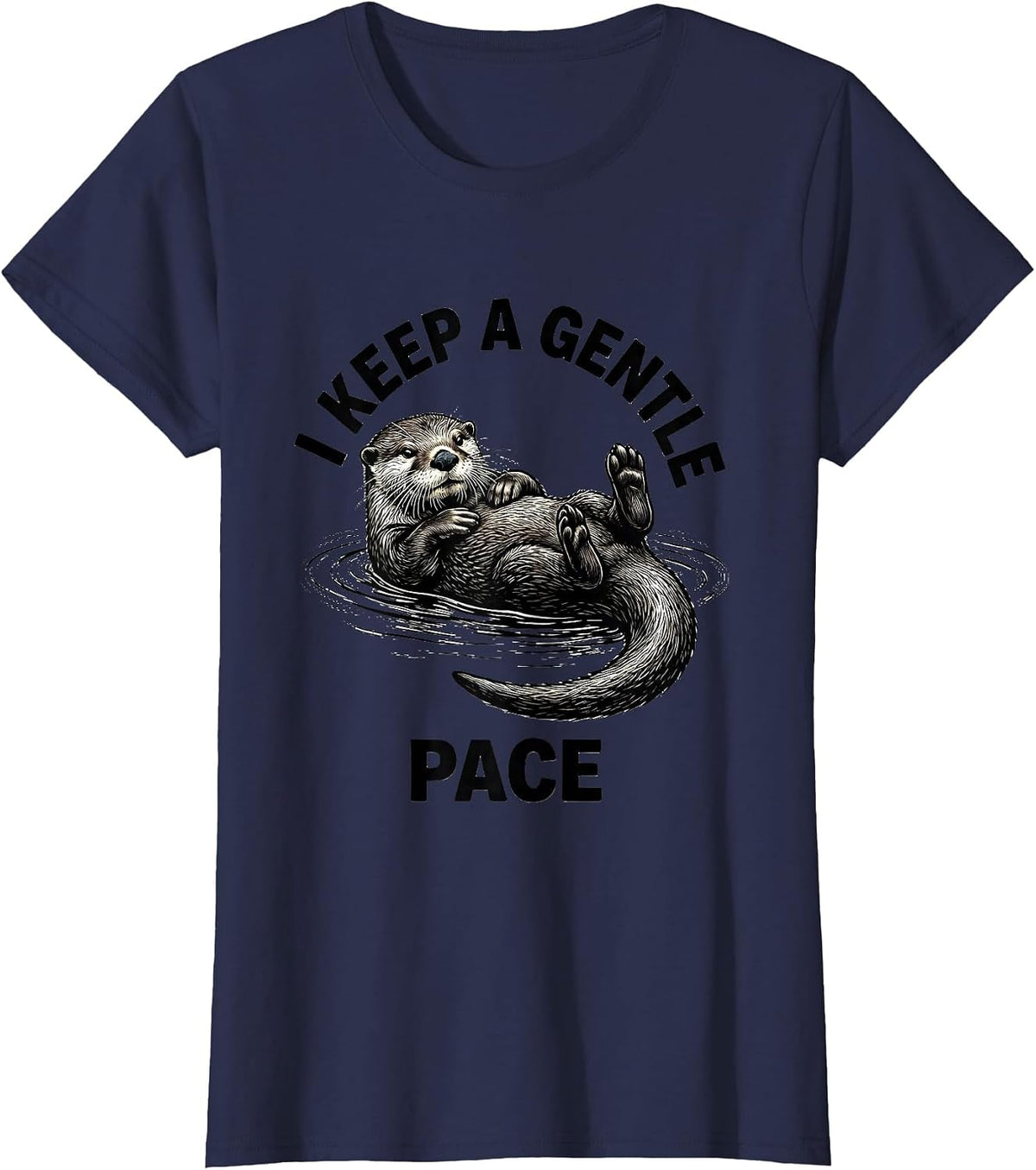 Women's I Keep A Gentle Pace Funny Otter Lover Animal Humor T-Shirt - Navy Blue