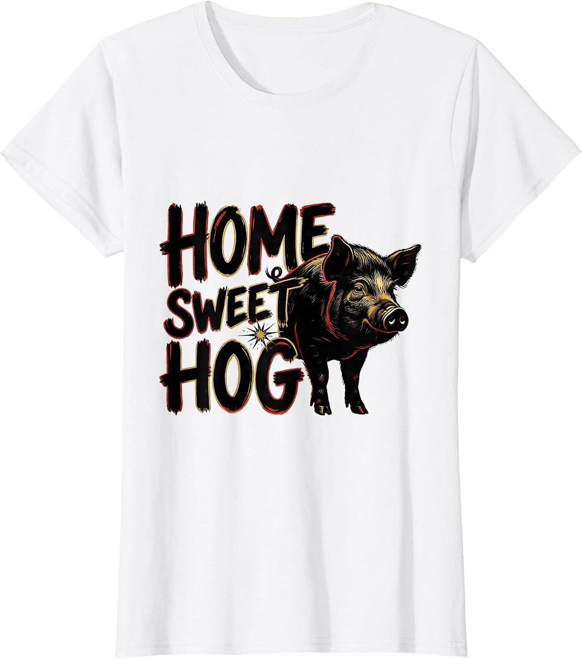 Home Sweet Hog Funny Pig Farm Animal Lover Humor T-Shirt - White