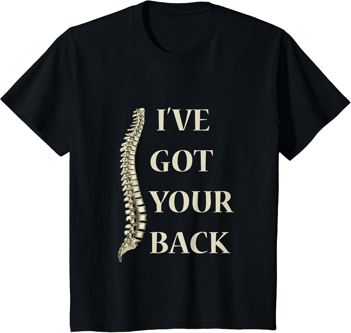 I've Got Your Back Funny Anatomy Spine Medical T-Shirt T-Shirt - Black