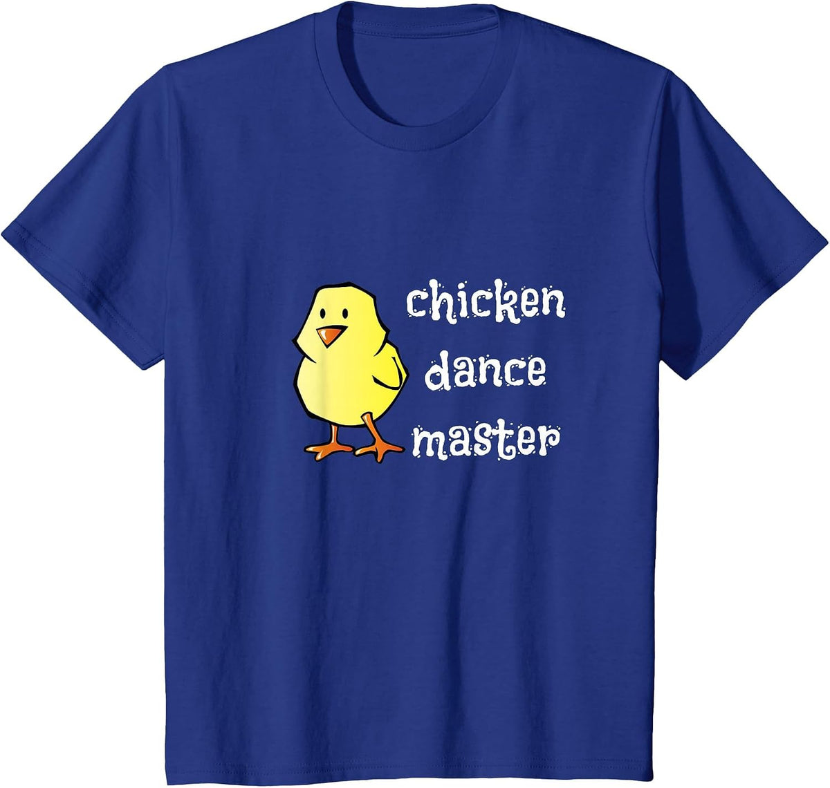 Chicken Dance Master - Funny T-Shirt - Royal Blue