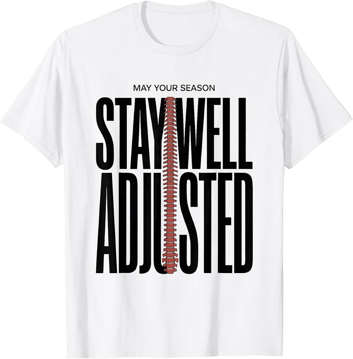 Men's May Your Season Stay Well Adjusted Funny Chiropractor T-Shirt - White