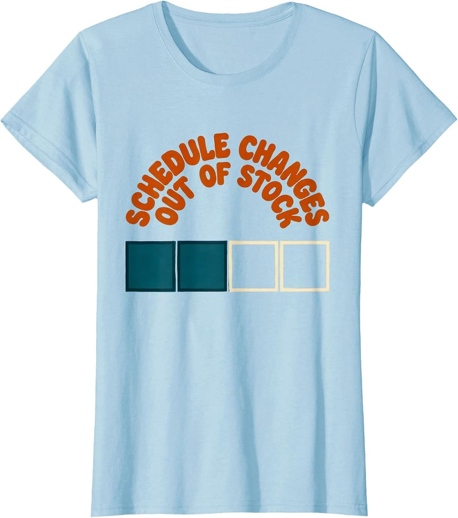 Women's Schedule Changes Out Of Stock Funny School Counselor Retro T-Shirt - Baby Blue