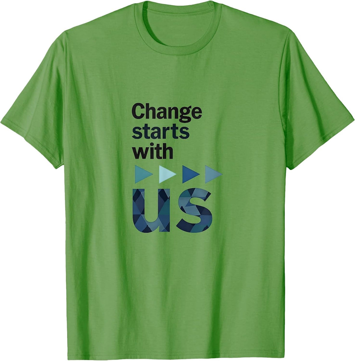 Change Starts with Us Inauguration Design T-Shirt - Grass Green